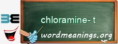 WordMeaning blackboard for chloramine-t